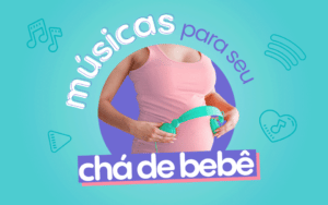 Capa do blog post Músicas para chá de bebê.