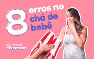 Capa 8 erros no chá de bebê para você não cometer