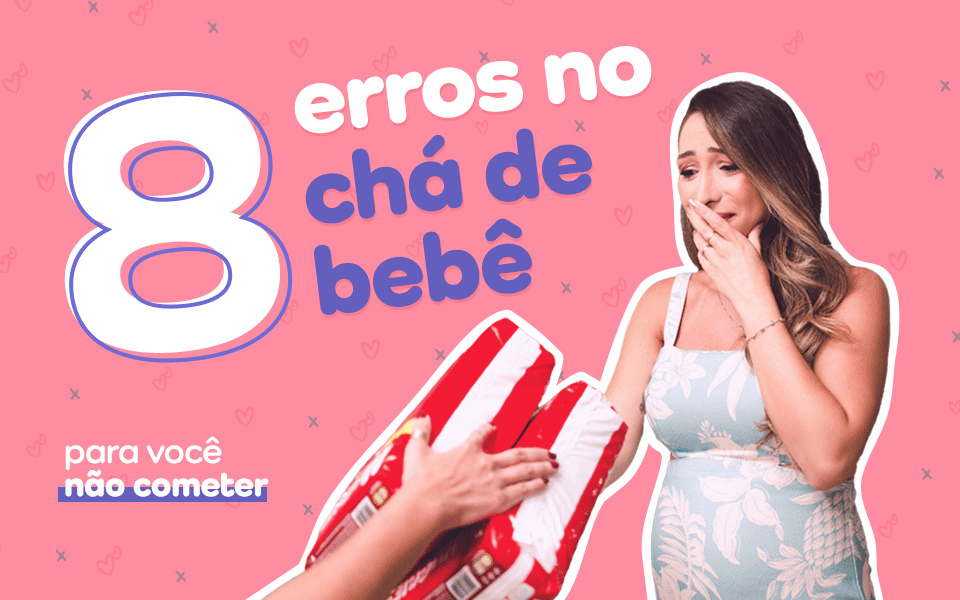 Capa 8 erros no chá de bebê para você não cometer