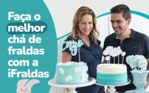 Capa do blog post sobre chá de fraldas com um casal branco sorrindo em frente ao bolo da festa.