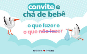 Convite e chá de bebê, o que fazer e o que não fazer