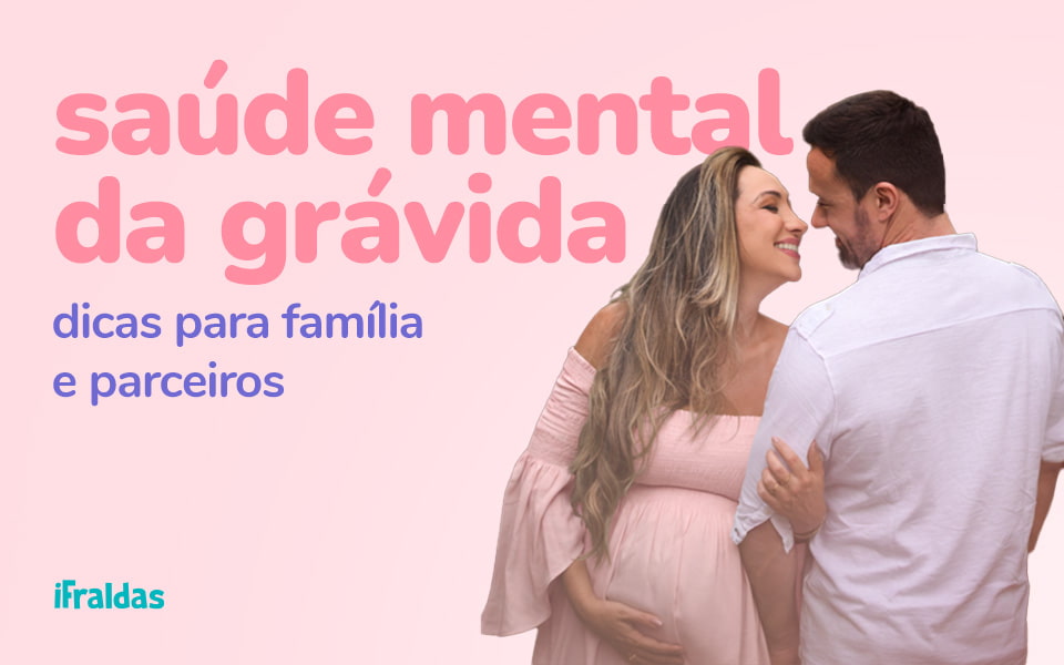 Grávida com parceiro e texto saúde mental da grávida.