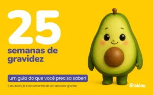 Personagem abacate representando bebê de 25 semanas de gravidez