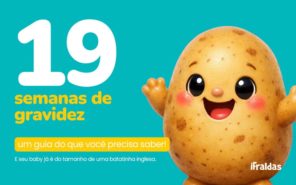 19 semanas de gravidez e seu baby já é do tamanho de uma batata inglesa