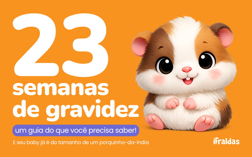 23 semanas de gravidez e seu baby parece um porquinho-da-índia