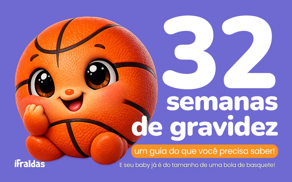 32 semanas de gravidez e o baby é do tamanho de uma bola de basquete.