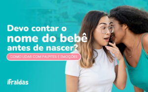 Chá Revelação Para Além Do Rosa E Azul: 3 Temas Para Se Inspirar! 27 Amiga contando o nome do bebê sem segredo