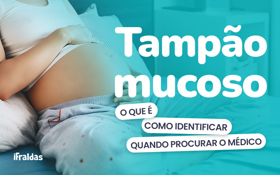 Grávida com informações sobre tampão mucoso