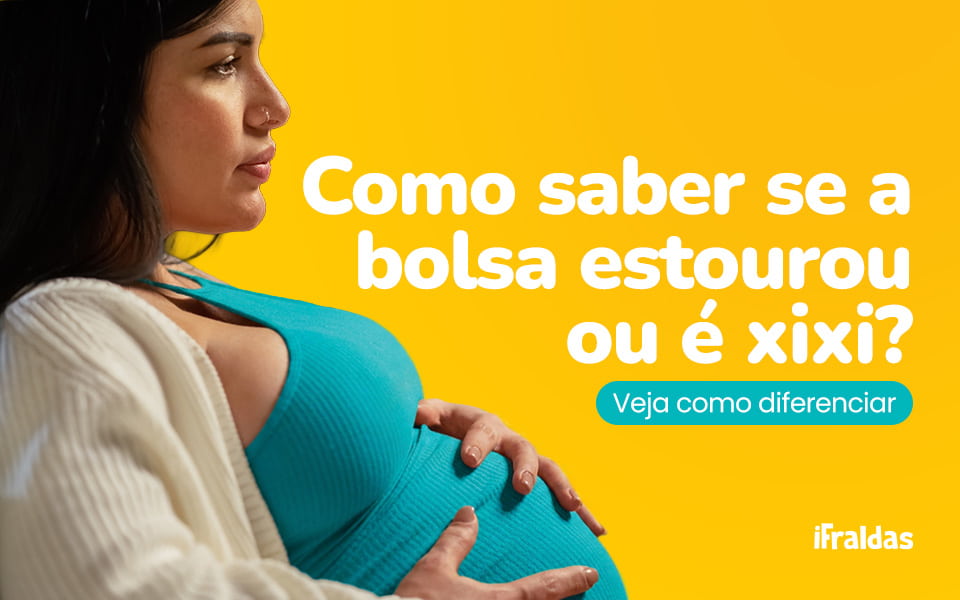Como saber se a bolsa estourou ou é xixi, gravidez